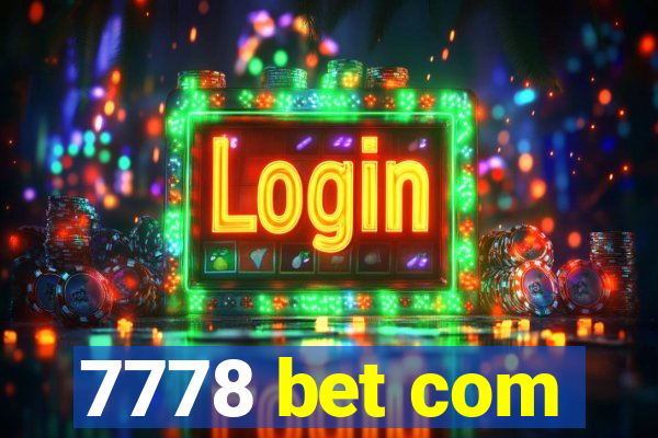 7778 bet com