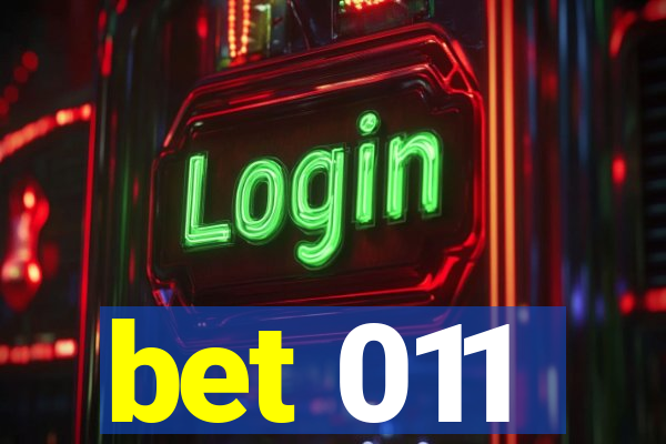 bet 011