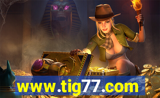 www.tig77.com