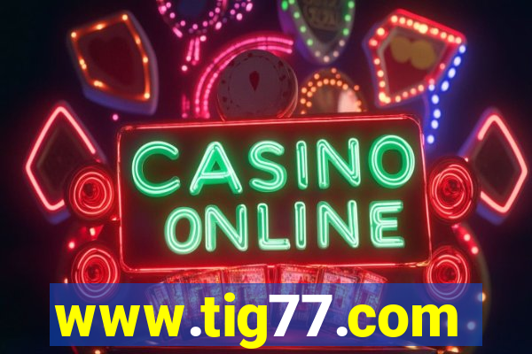 www.tig77.com