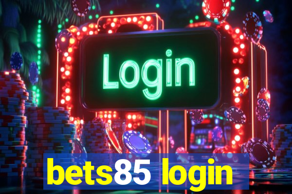 bets85 login