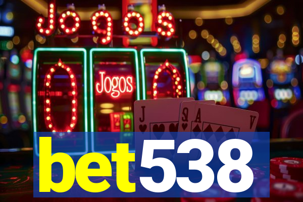 bet538