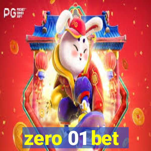 zero 01 bet