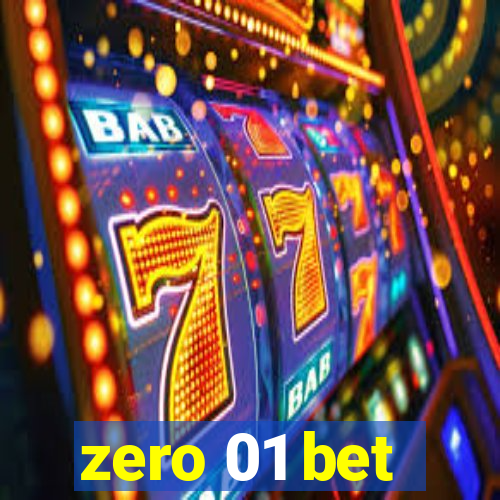 zero 01 bet