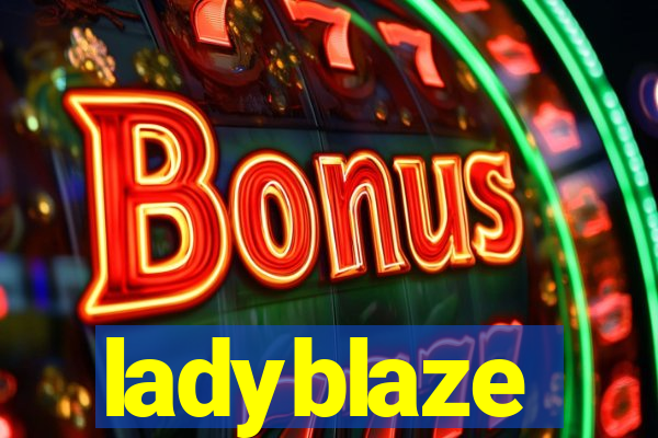 ladyblaze