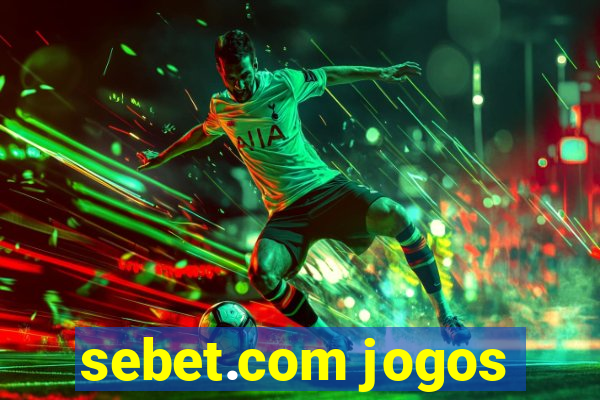 sebet.com jogos