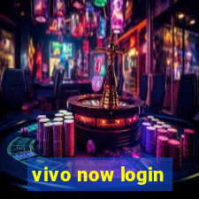 vivo now login