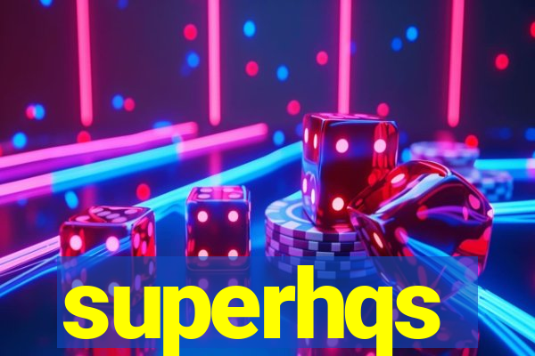 superhqs