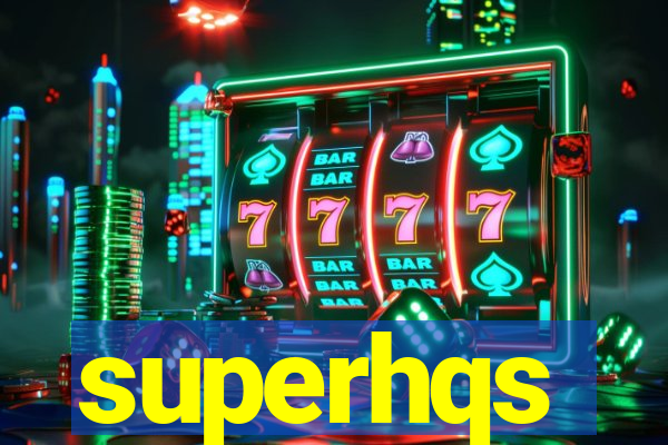 superhqs