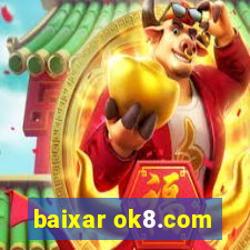 baixar ok8.com