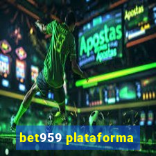bet959 plataforma