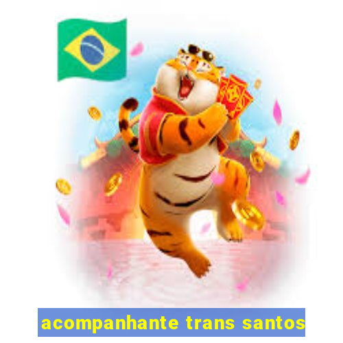 acompanhante trans santos