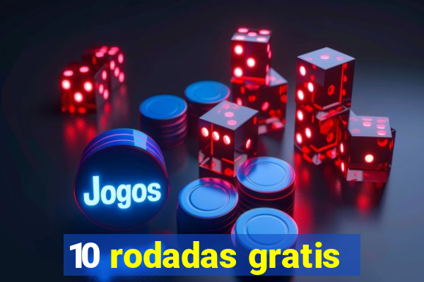 10 rodadas gratis