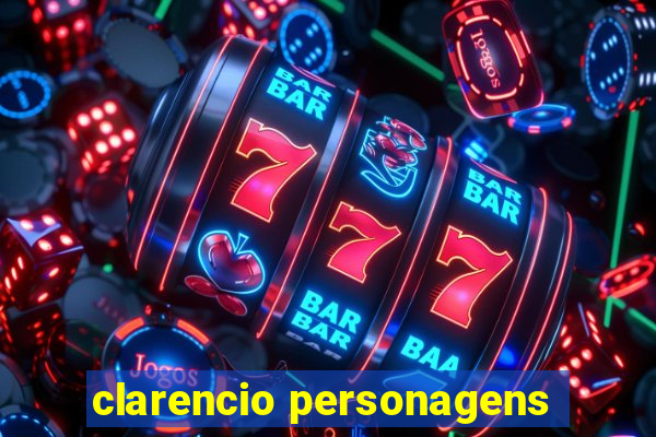 clarencio personagens