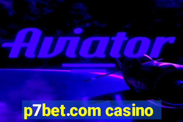 p7bet.com casino