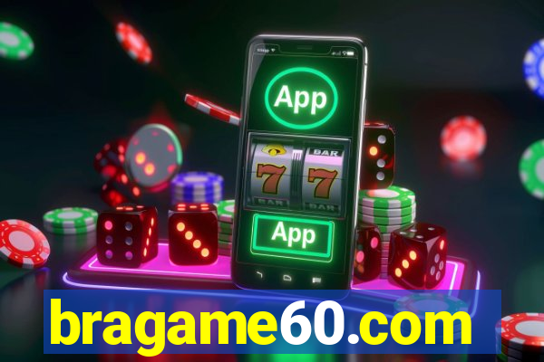 bragame60.com