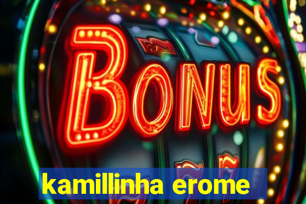 kamillinha erome