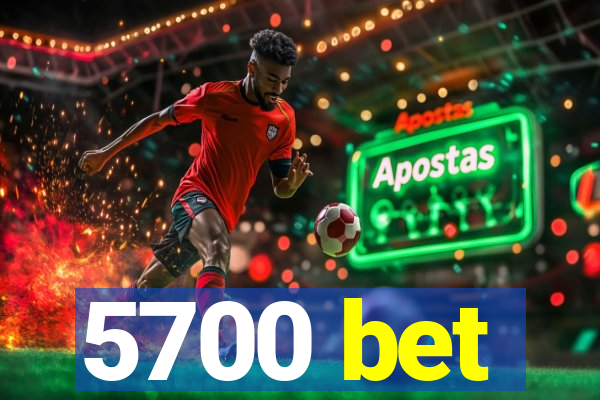 5700 bet