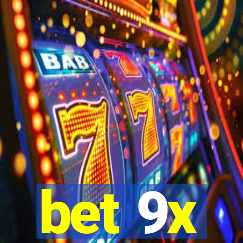 bet 9x