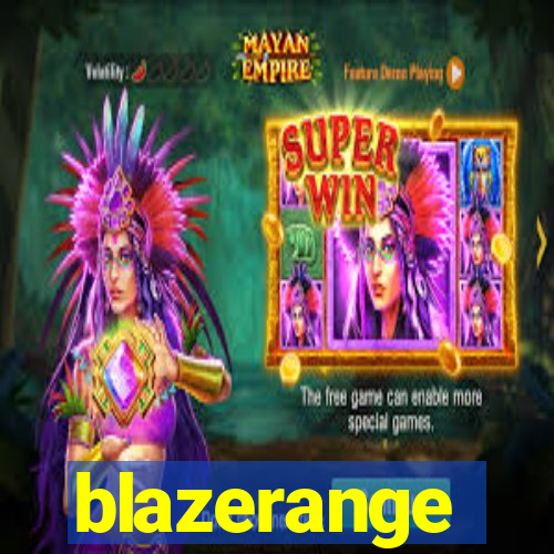 blazerange