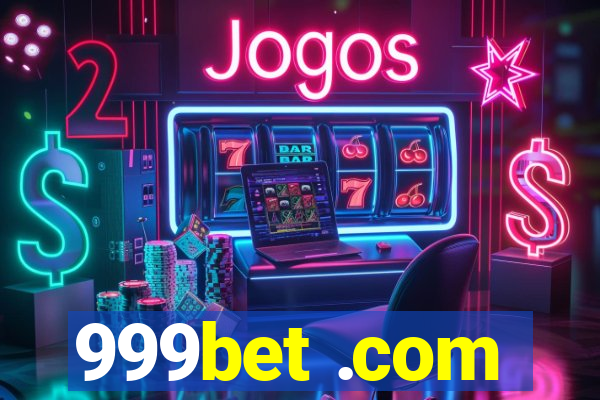 999bet .com