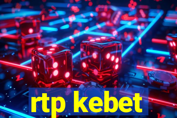 rtp kebet