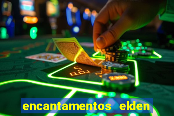 encantamentos elden ring wiki
