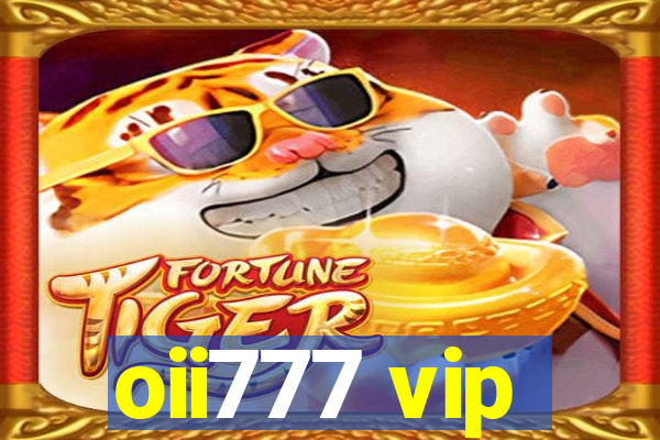 oii777 vip