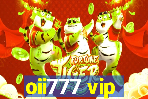 oii777 vip