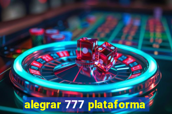 alegrar 777 plataforma