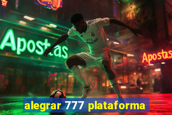 alegrar 777 plataforma