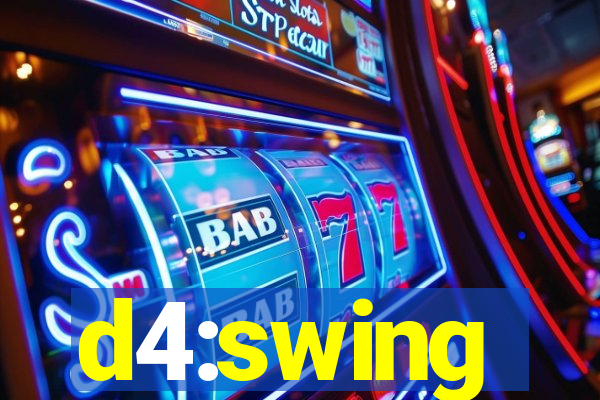 d4:swing