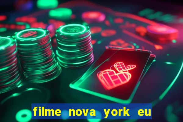 filme nova york eu te amo completo dublado