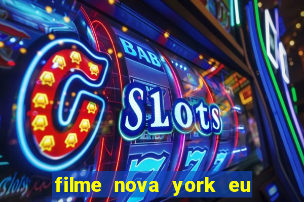 filme nova york eu te amo completo dublado