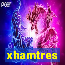 xhamtres