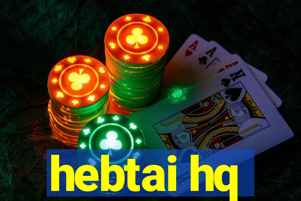 hebtai hq
