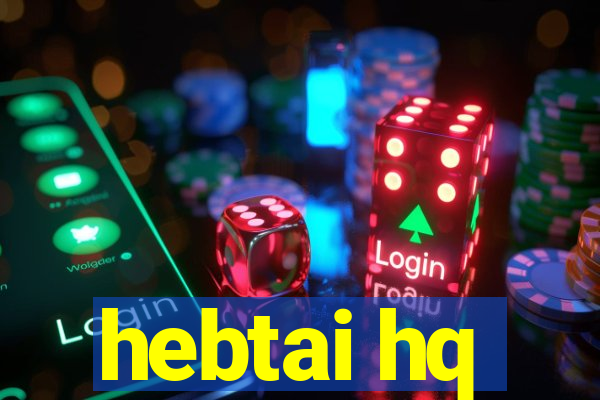 hebtai hq