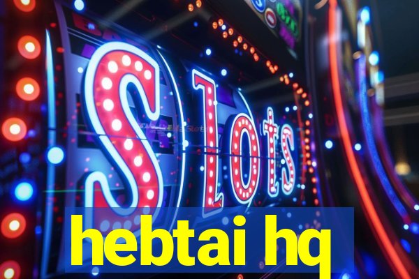 hebtai hq
