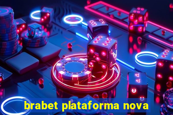 brabet plataforma nova