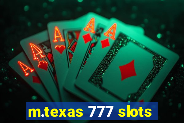 m.texas 777 slots