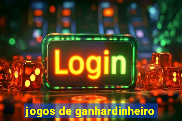 jogos de ganhardinheiro