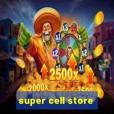 super cell store