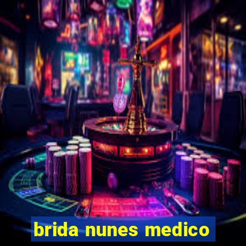 brida nunes medico