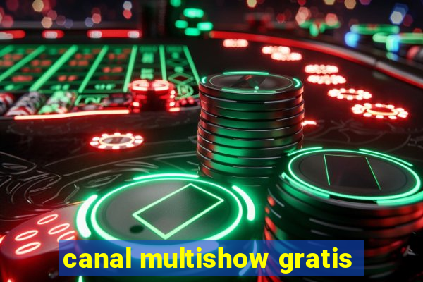 canal multishow gratis