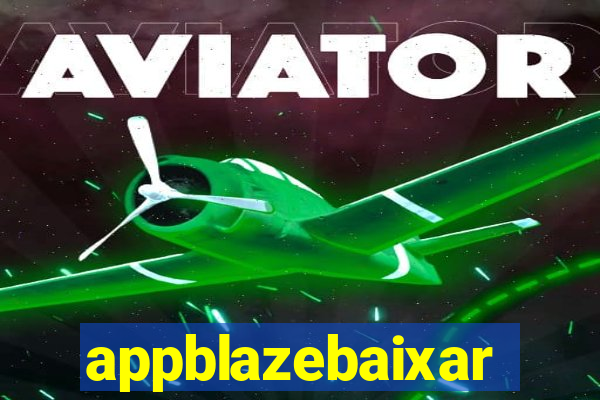 appblazebaixar