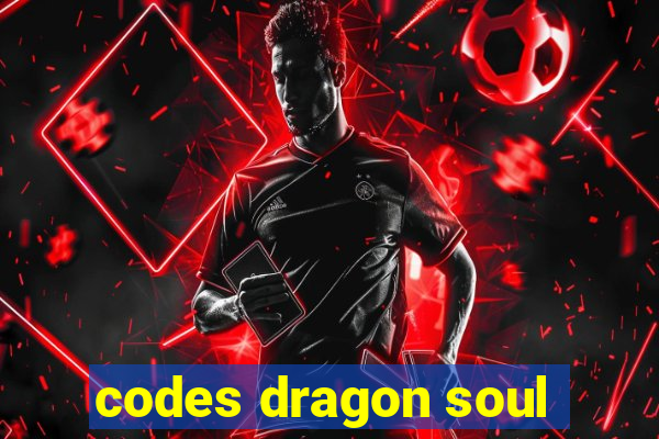 codes dragon soul