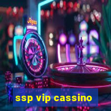 ssp vip cassino