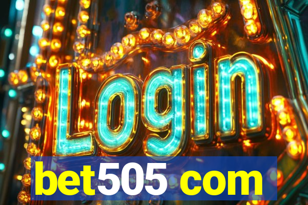 bet505 com
