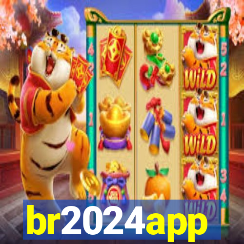 br2024app