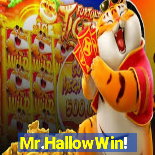 Mr.HallowWin!